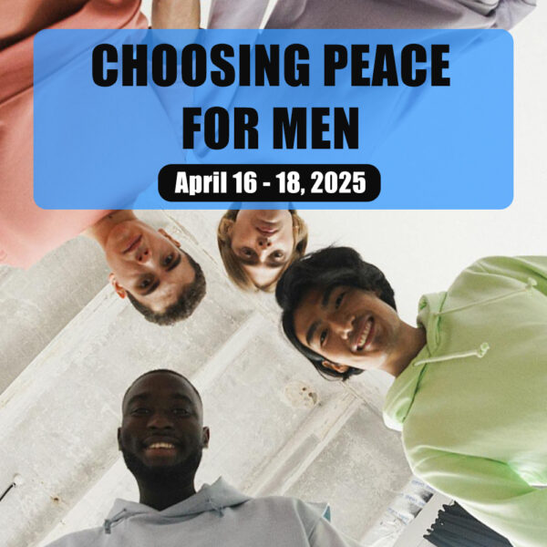 Choosing Peace for Men 2025